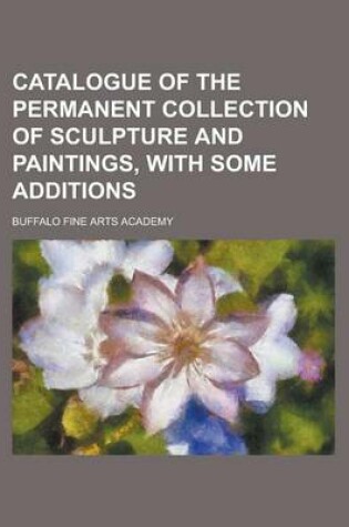 Cover of Catalogue of the Permanent Collection of Sculpture and Paintings, with Some Additions