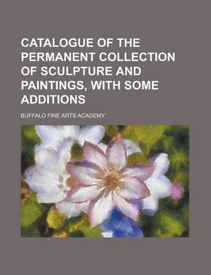 Book cover for Catalogue of the Permanent Collection of Sculpture and Paintings, with Some Additions