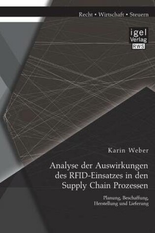 Cover of Analyse der Auswirkungen des RFID-Einsatzes in den Supply Chain Prozessen