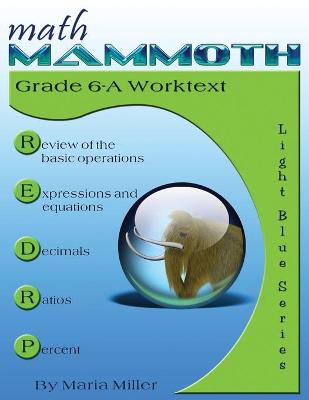 Book cover for Math Mammoth Grade 6-A Worktext