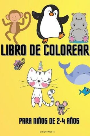 Cover of Libro de Colorear para Niños de 2 a 4 Años