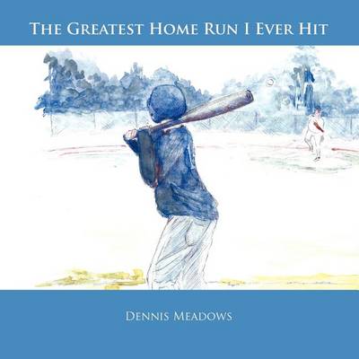 Book cover for The Greatest Home Run I Ever Hit