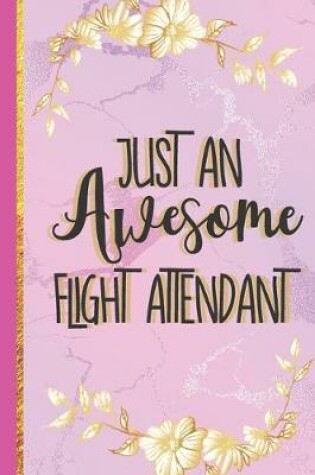 Cover of Just An Awesome Flight Attendant