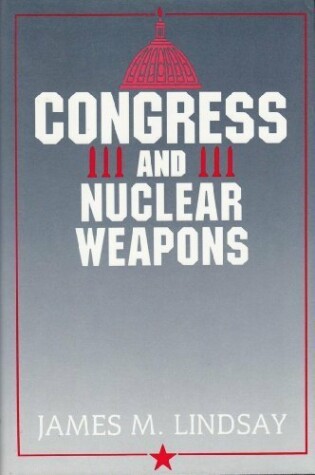 Cover of Congress and Nuclear Weapons