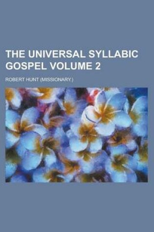 Cover of The Universal Syllabic Gospel Volume 2