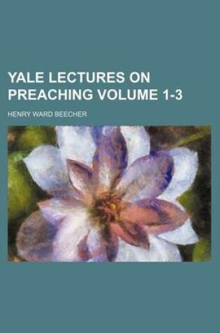 Cover of Yale Lectures on Preaching Volume 1-3