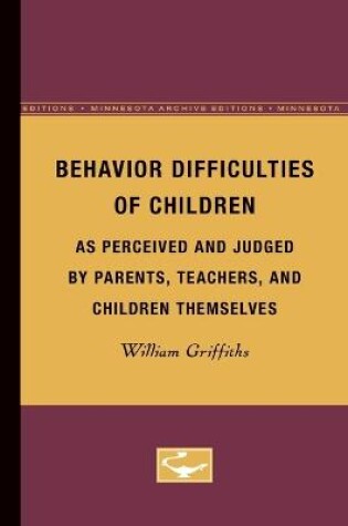 Cover of Behavior Difficulties of Children as Perceived and Judged by Parents, Teachers, and Children Themselves