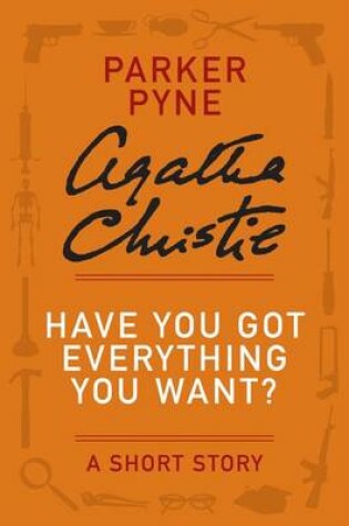 Cover of Have You Got Everything You Want?