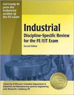 Book cover for Ppi Industrial Discipline-Specific Review for the FE/EIT Exam, 2nd Edition - A Comprehensive Review Book for the Ncees Fe Industrial and Systems Exam