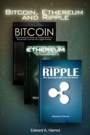 Cover of Bitcoin, Ethereum, and Ripple