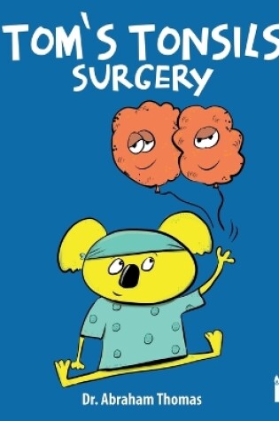 Cover of Tom's Tonsils Surgery