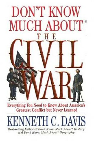 Cover of Don't Know Much about the Civil War