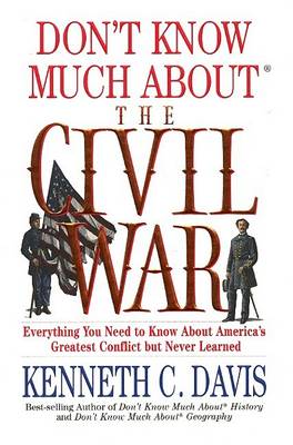 Book cover for Don't Know Much about the Civil War