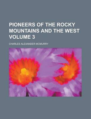 Book cover for Pioneers of the Rocky Mountains and the West Volume 3