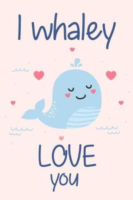 Book cover for I Whaley Love You