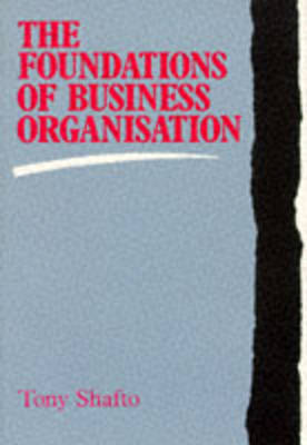 Book cover for The Foundations of Business Organization