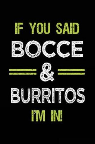 Cover of If You Said Bocce & Burritos I'm in