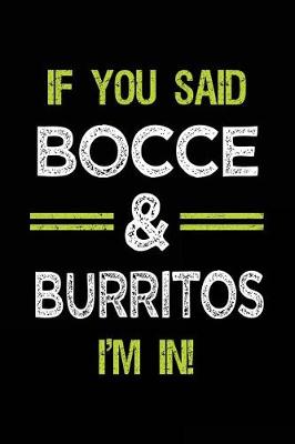 Book cover for If You Said Bocce & Burritos I'm in