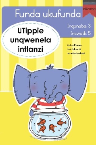 Cover of Funda ukufunda Inqanaba 3 (isiXhosa) 5: UTippie unqwenela intlanzi