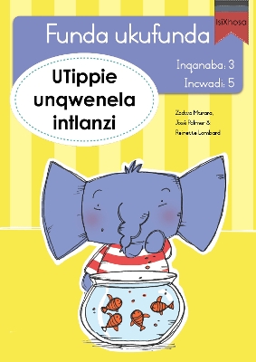 Book cover for Funda ukufunda Inqanaba 3 (isiXhosa) 5: UTippie unqwenela intlanzi