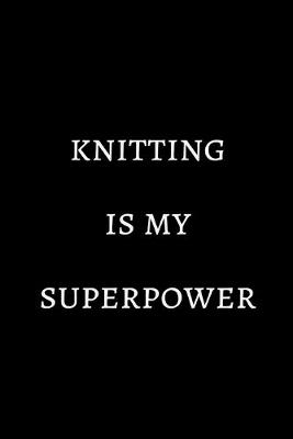 Book cover for Knitting is my superpower