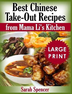 Book cover for Best Chinese Take-out Recipes from Mama Li's Kitchen ***Large Print Color Edition***