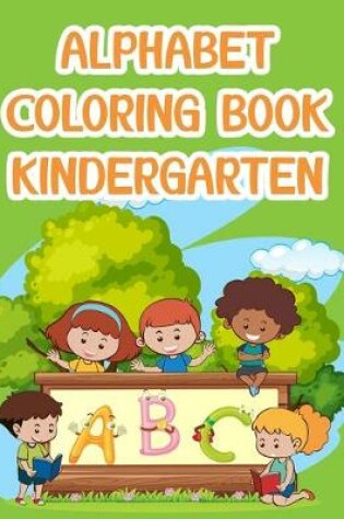 Cover of Alphabet Coloring Book Kindergarten