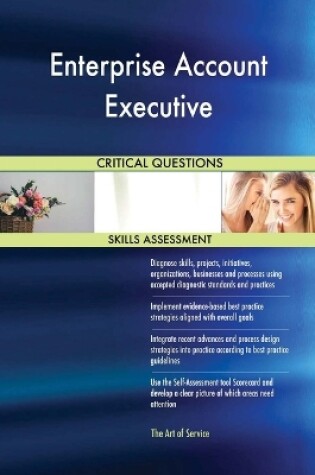 Cover of Enterprise Account Executive Critical Questions Skills Assessment