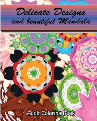 Book cover for Delicate Designs And beautiful Mandala