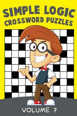 Book cover for Simple Logic Crossword Puzzles Volume 7