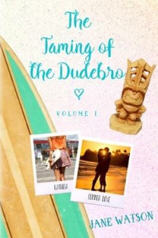 Cover of The Taming of the Dudebro, Volume 1