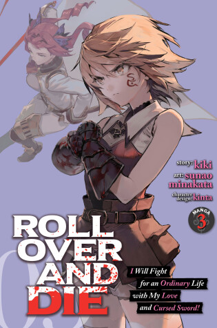 Cover of ROLL OVER AND DIE: I Will Fight for an Ordinary Life with My Love and Cursed Sword! (Manga) Vol. 3