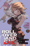 Book cover for ROLL OVER AND DIE: I Will Fight for an Ordinary Life with My Love and Cursed Sword! (Manga) Vol. 3