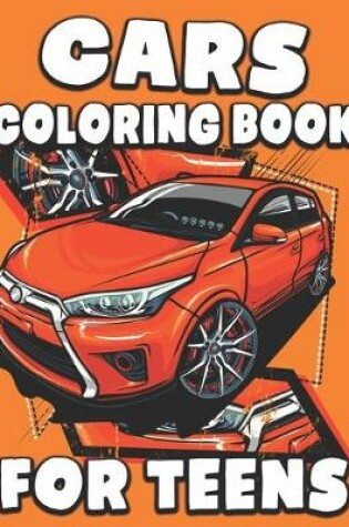 Cover of Cars Coloring Book for Teens