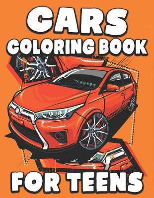 Book cover for Cars Coloring Book for Teens