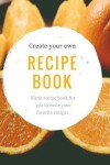 Book cover for Create Your Own Recipe Book