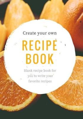 Book cover for Create Your Own Recipe Book