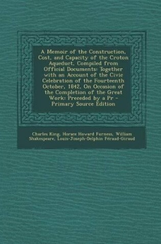 Cover of A Memoir of the Construction, Cost, and Capacity of the Croton Aqueduct, Compiled from Official Documents