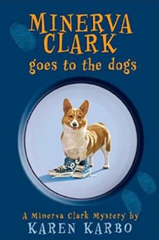 Cover of Minerva Clark Goes to the Dogs