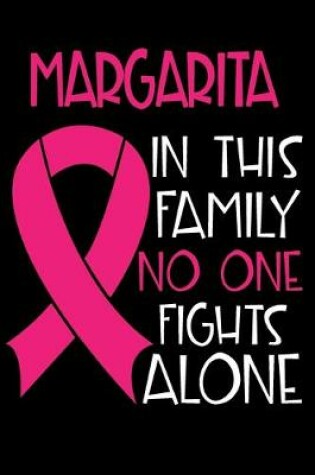 Cover of MARGARITA In This Family No One Fights Alone