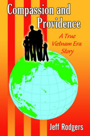 Cover of Compassion and Providence (a True Vietnam Era Story)
