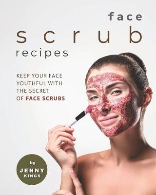 Book cover for Face Scrub Recipes