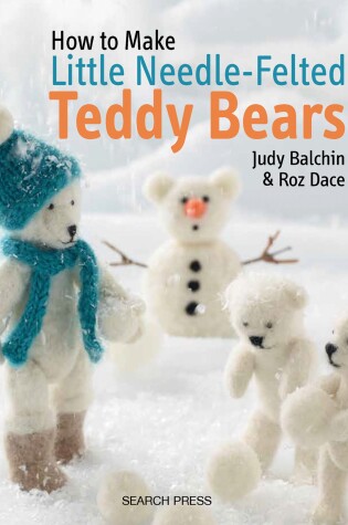 Cover of How to Make Little Needle-Felted Teddy Bears