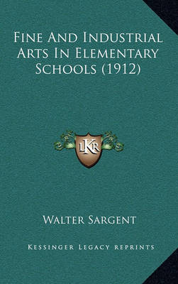 Book cover for Fine and Industrial Arts in Elementary Schools (1912)