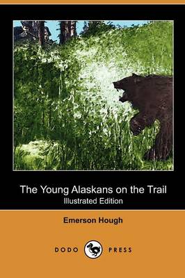 Book cover for The Young Alaskans on the Trail(Dodo Press)