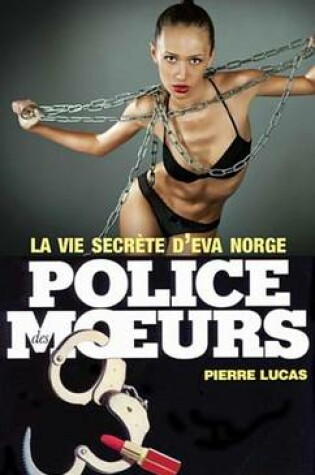 Cover of Police Des Moeurs N73 La Vie Secrete D'Eva Norge