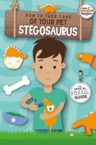 Cover of How to Take Care of Your Pet Stegosaurus