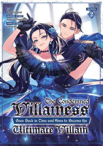 Book cover for The Condemned Villainess Goes Back in Time and Aims to Become the Ultimate Villain (Manga) Vol. 2