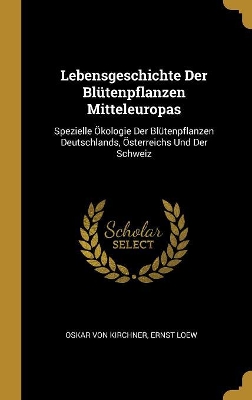 Book cover for Lebensgeschichte Der Blütenpflanzen Mitteleuropas