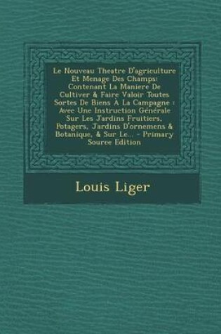 Cover of Le Nouveau Theatre D'Agriculture Et Menage Des Champs